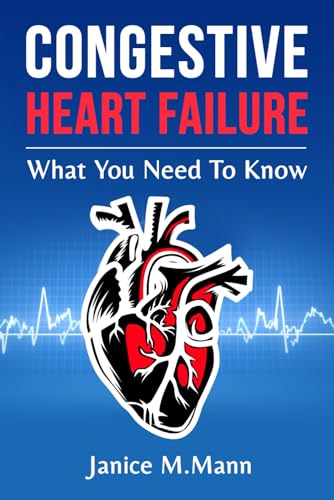 Congestive Heart Failure: What You Need To Know book cover