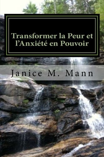 Transforming Fear and Anxiety Into Power French Edition book cover